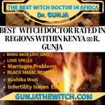 Best Witch Doctor & Love Spell CAster in kenya